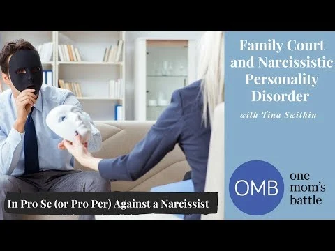 Going into Family Court against a Narcissist in Pro Se