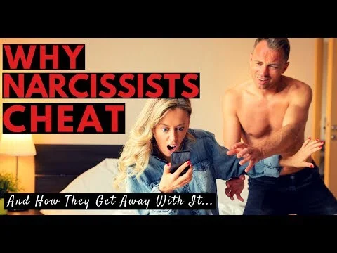 Why Narcissists Cheat And How They Get Away With It