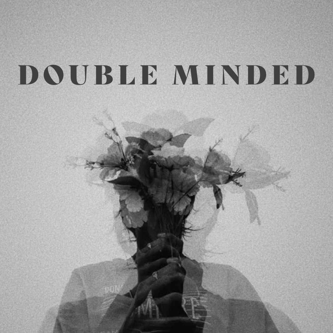 Double Minded
