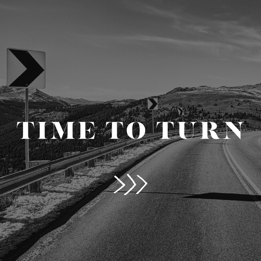 Time To Turn 