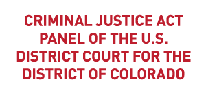 Criminal-Justice-Act-Panel-of-the-U.S.-District-Court-for-the-District-of-Colorado.png