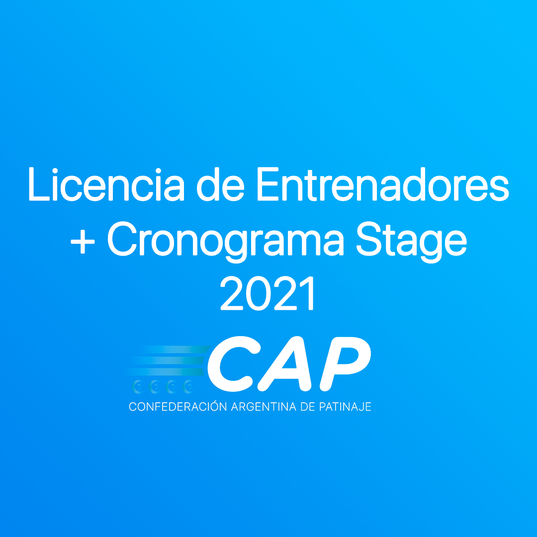 Licencia Nacional de Entrenadores 2021 y Stage 2021 de Patín Artístico