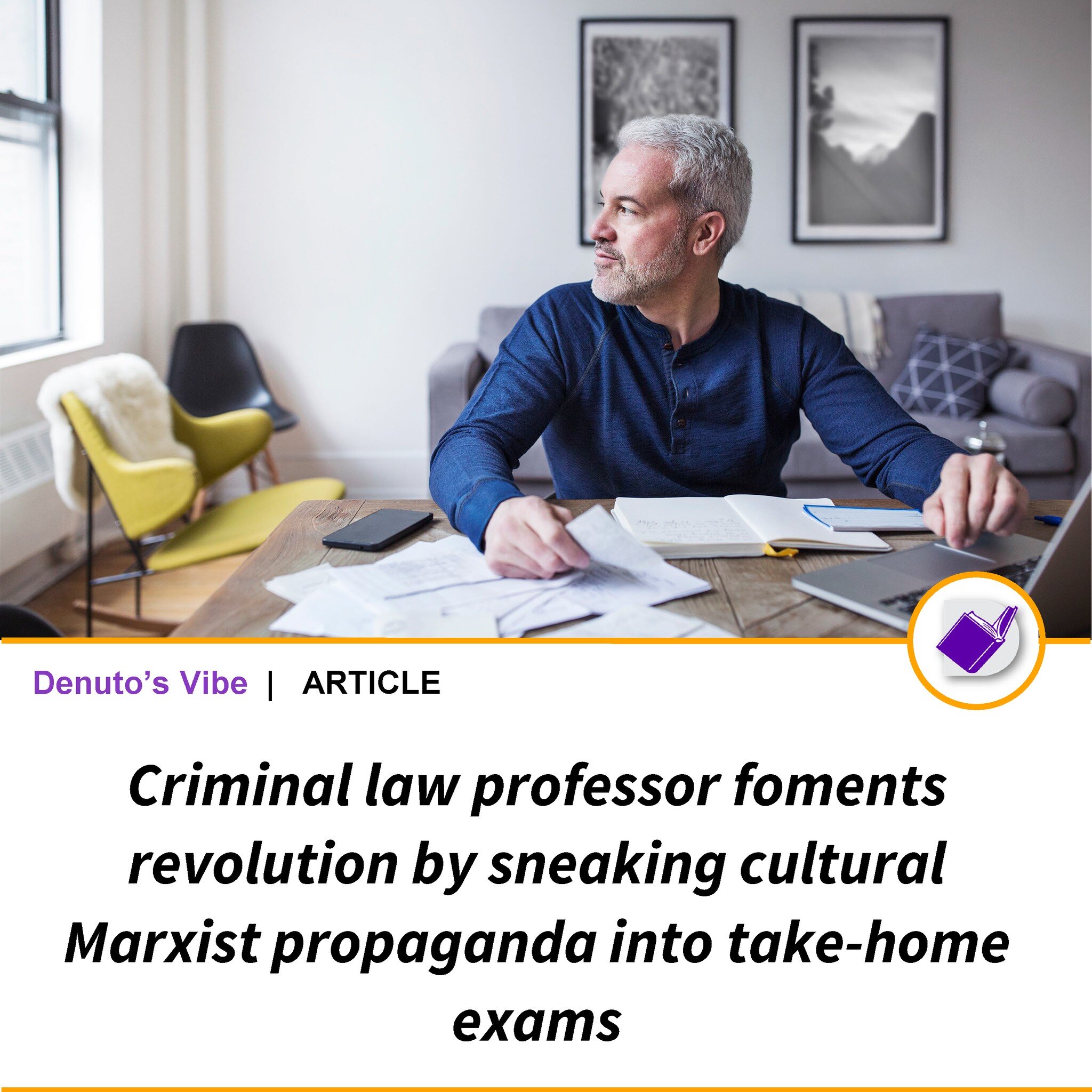New article!

Time to find out what this particular law professor is hiding in their exams...

https://www.thelegalforecast.com/criminal-law-professor-foments-revolution-by-sneaking-cultural-marxist-propaganda-into-take-home-exams