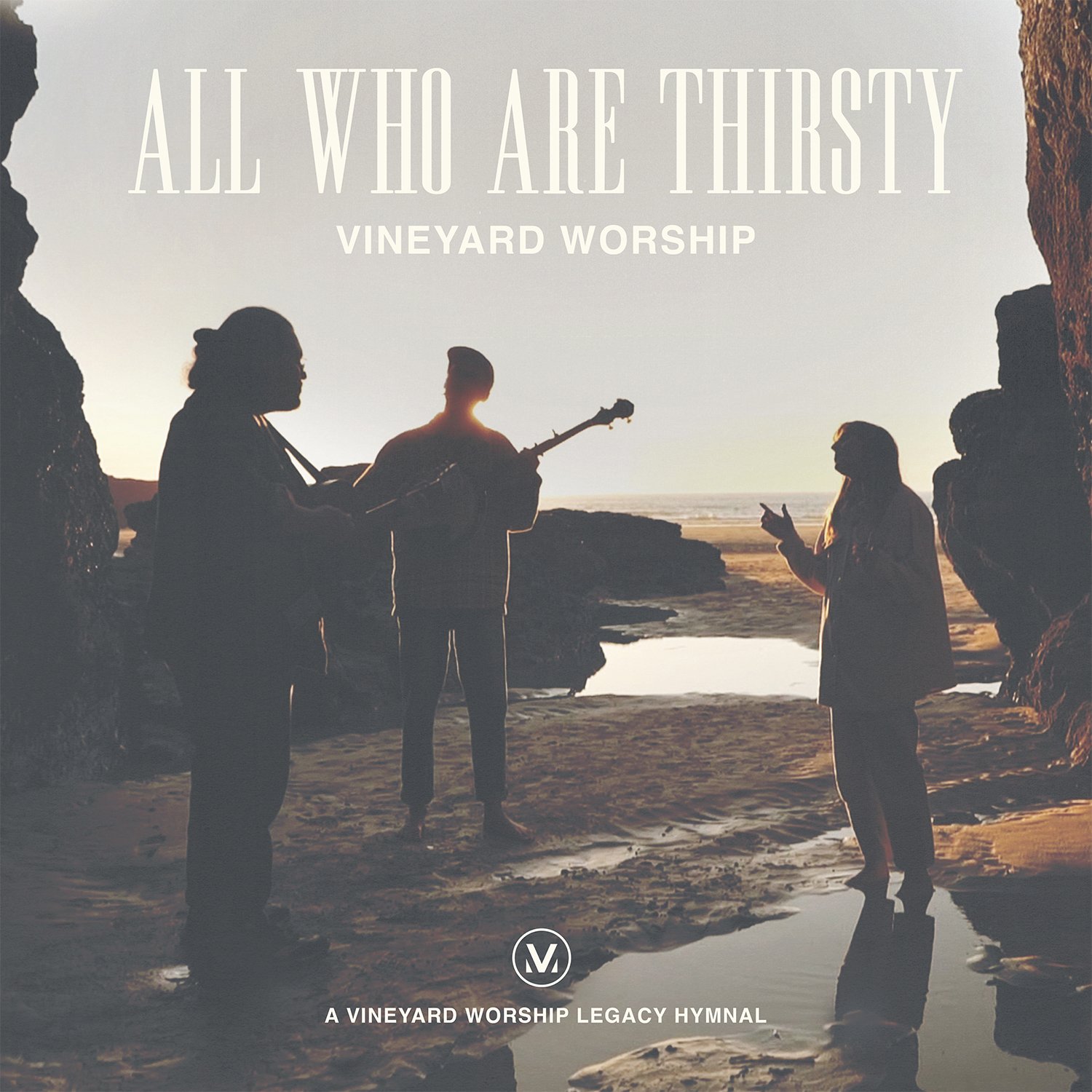 04_Vineyard Worship_All Who Are Thirsty_Final Cover 1500x1500.jpg