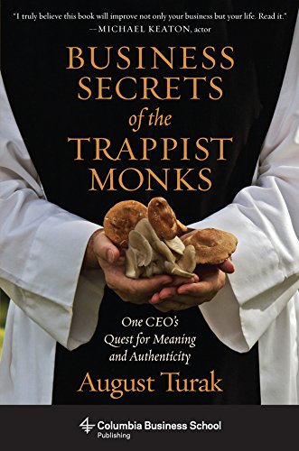 Business Secrets of the Trappist Monks by August Turak