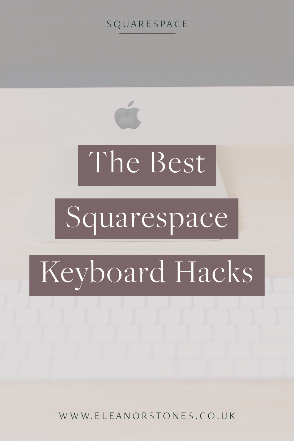 The Best Squarespace Keyboard Hacks