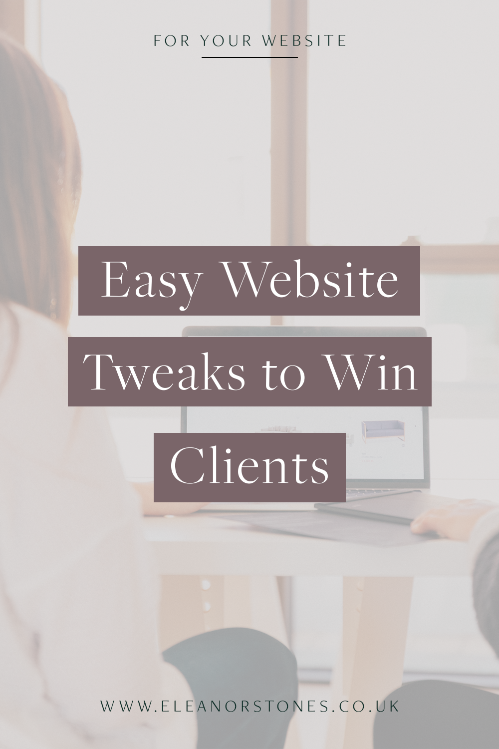 Easy Website Tweaks to Win Clients