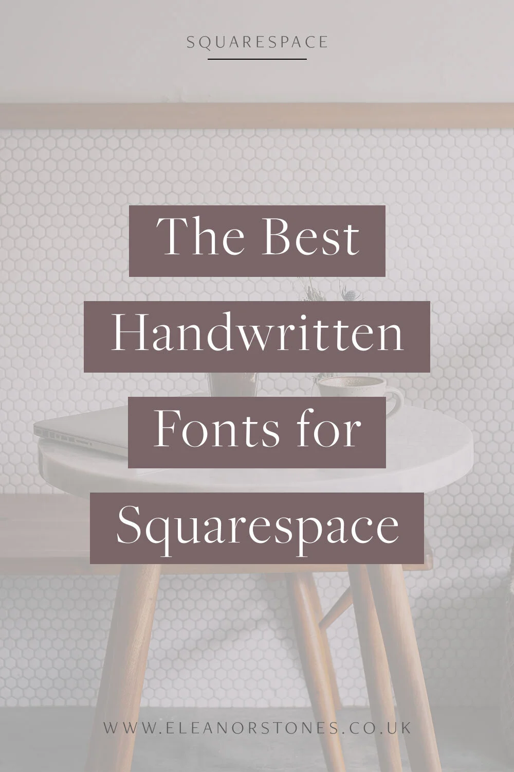 The Best Handwritten Fonts for Squarespace | Eleanor Stones