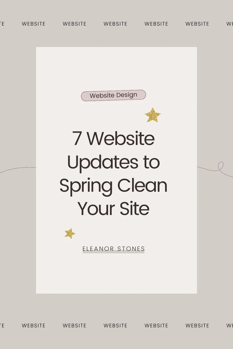 Spring Clean Website 7 Website Updates to Spring Clean Your Site | Eleanor Stones