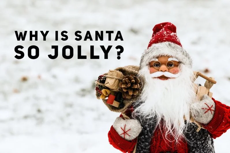 Why Is Santa so Jolly?