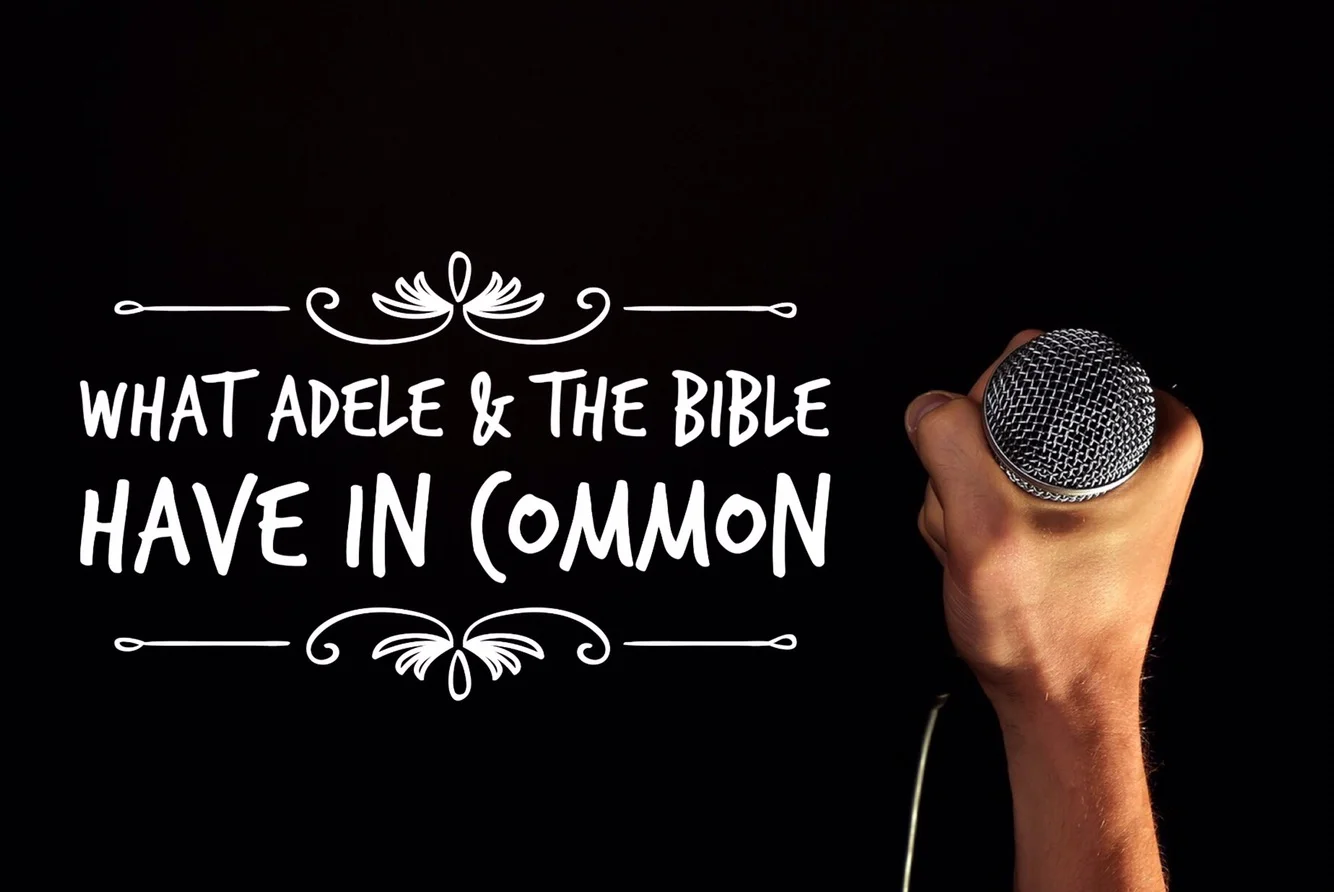 What Adele & the Bible Have in Common