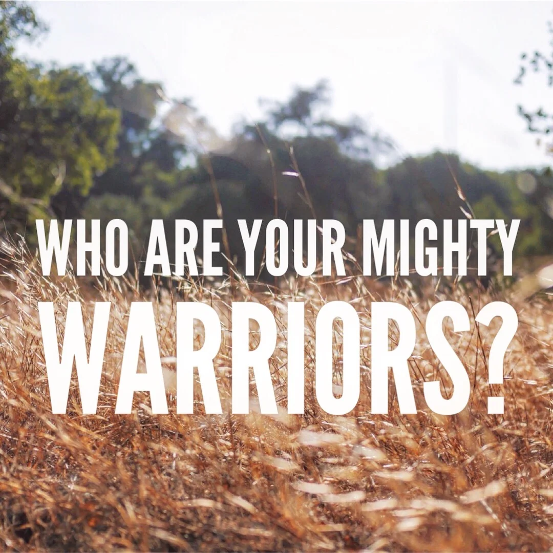 Who Are Your Mighty Warriors?