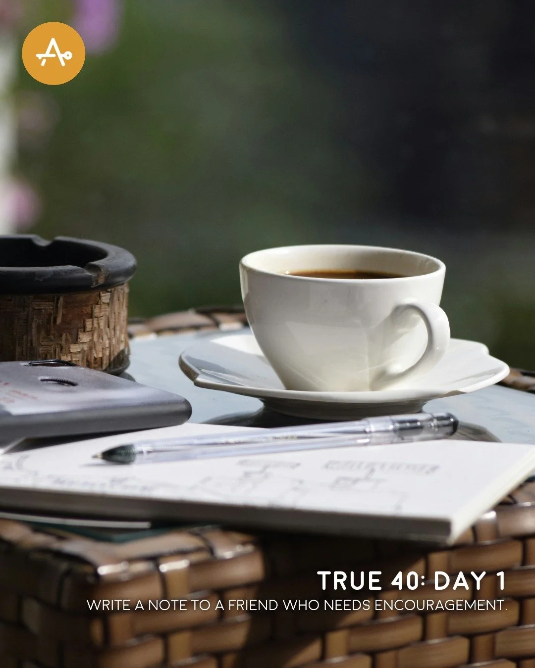 Day 1 True 40 Challenge: Write a note to a friend who needs encouragement.

"Therefore, encourage one another and build one another up, just as you are doing." I Thessalonians 5:11

#True40 #AHI #AccessibleHope #Lent