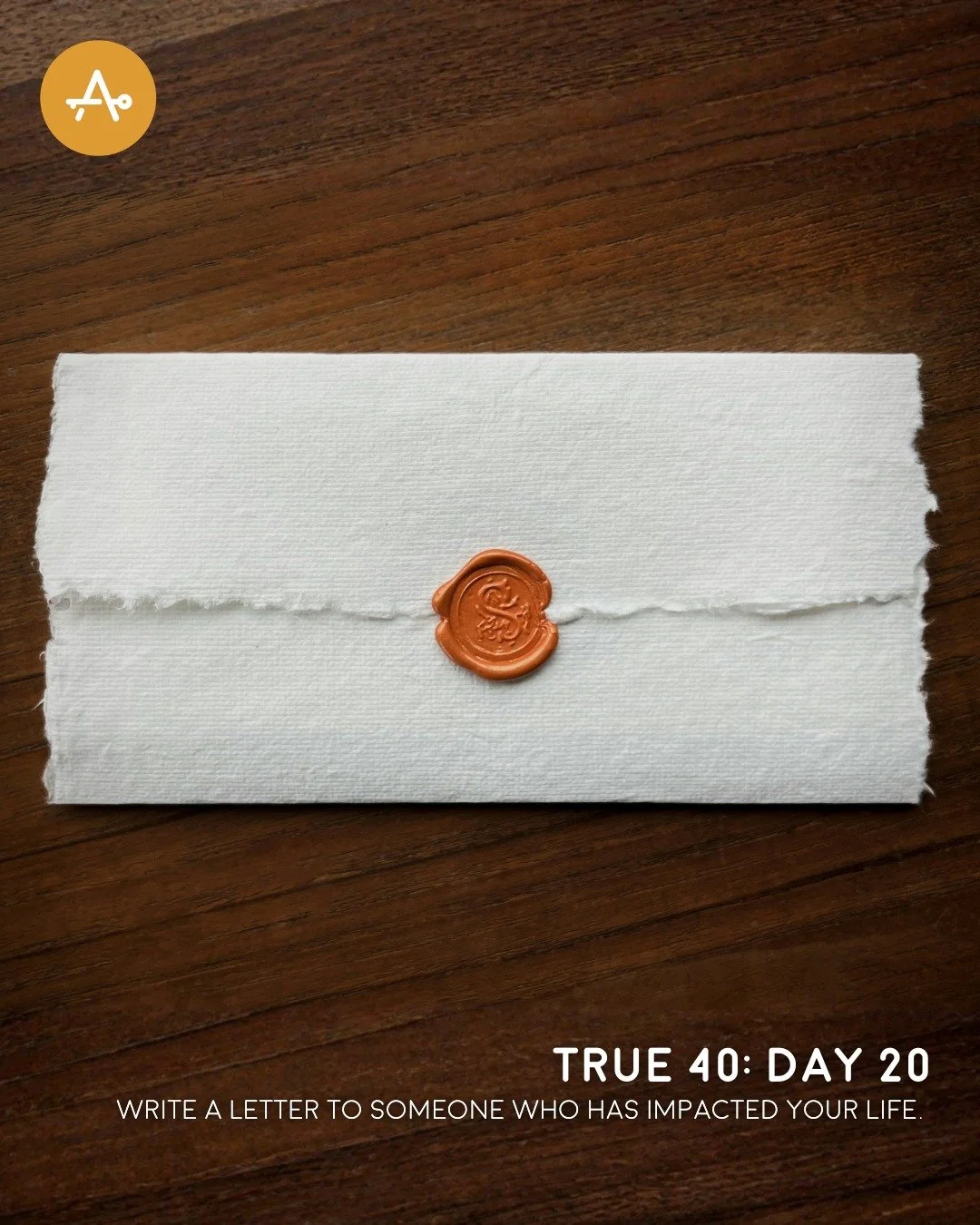 Day 20 True 40 Challenge: Write a letter to someone who has impacted your life. 

"Pay to all what is owed to them: taxes to whom taxes are owed, revenue to whom revenue is owed, respect to whom respect is owed, honor to whom honor is owed.&quot