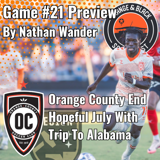 July 27th, Match #21 - Orange County SC @ Birmingham Legion FC