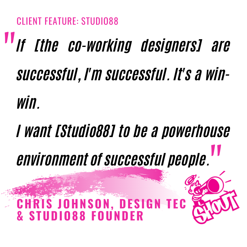 SHOUTING OUT: Client Feature - Studio88