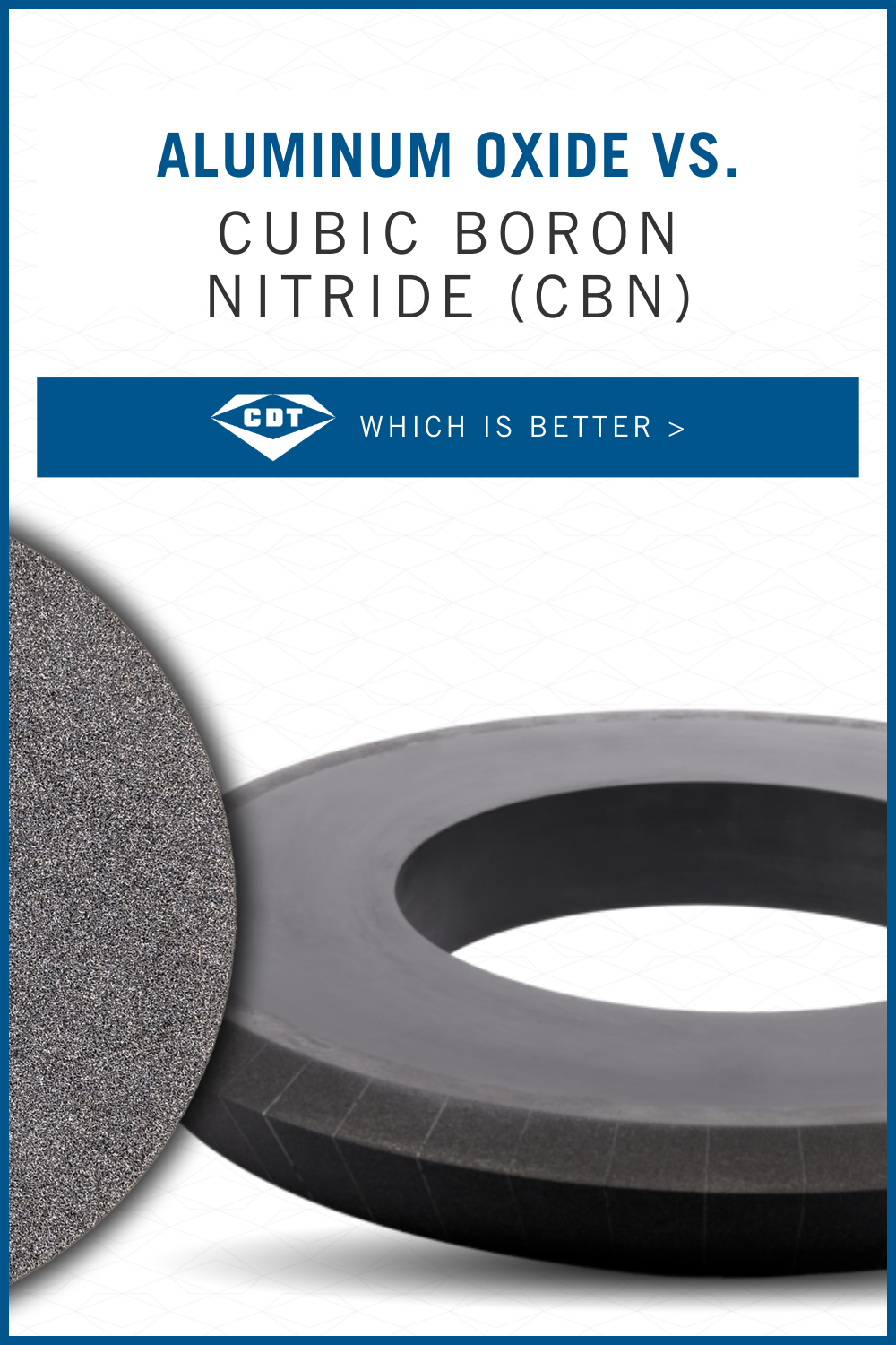 Aluminum Oxide vs. CBN Understanding the Difference