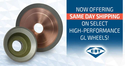 CDT Now Offering Same Day Shipping on Select High Performance Grinding Wheels for the Cutting Tool Industry