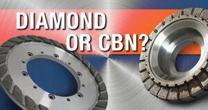 Diamond or CBN?