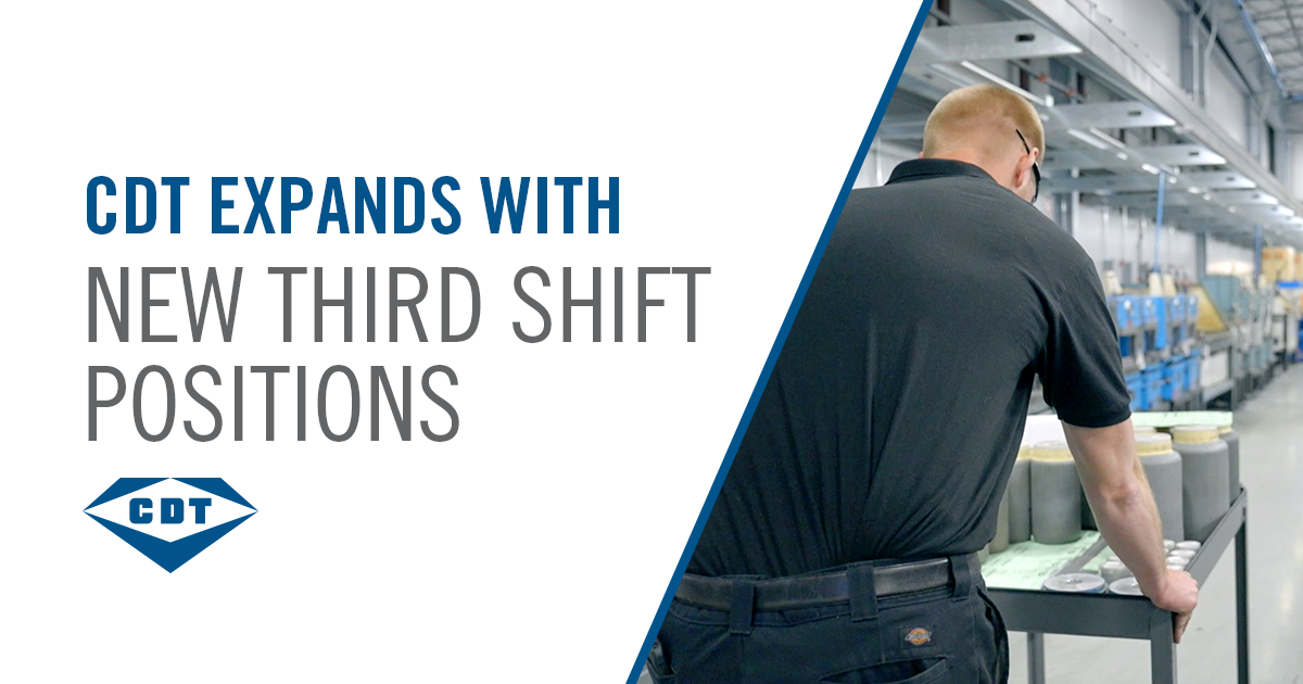 CDT Expands with New Third Shift Positions﻿