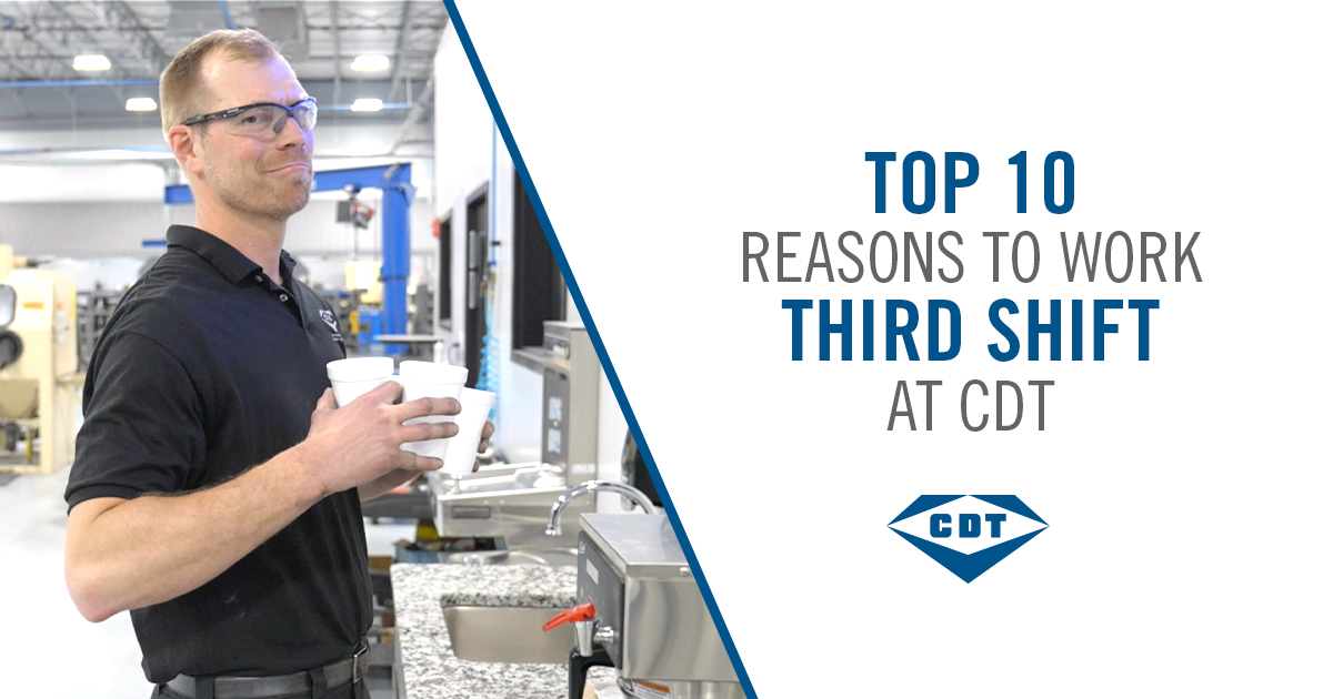 Top 10 Reasons to Work Third Shift at CDT