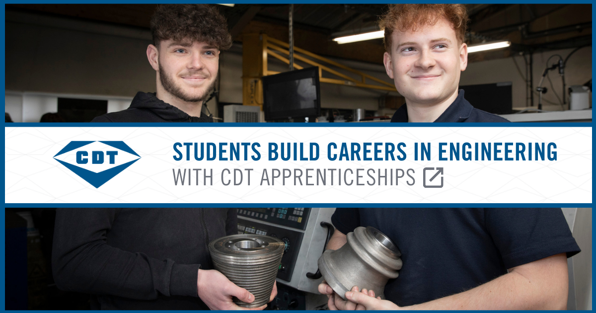 Students Build Careers in Engineering with CDT Apprenticeships