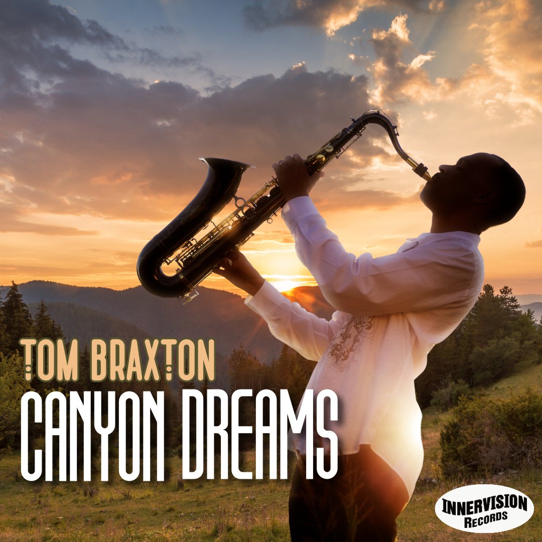 🎶🎷 Tom Braxton is thrilled to announce the upcoming release of his next single, &quot;Canyon Dreams,&quot; available on May 24th! #TomBraxton @innervisionrecords @thesundialagency

YOU CAN PRE-SAVE THE SINGLE HERE: https://sym.ffm.to/canyon-dreams 