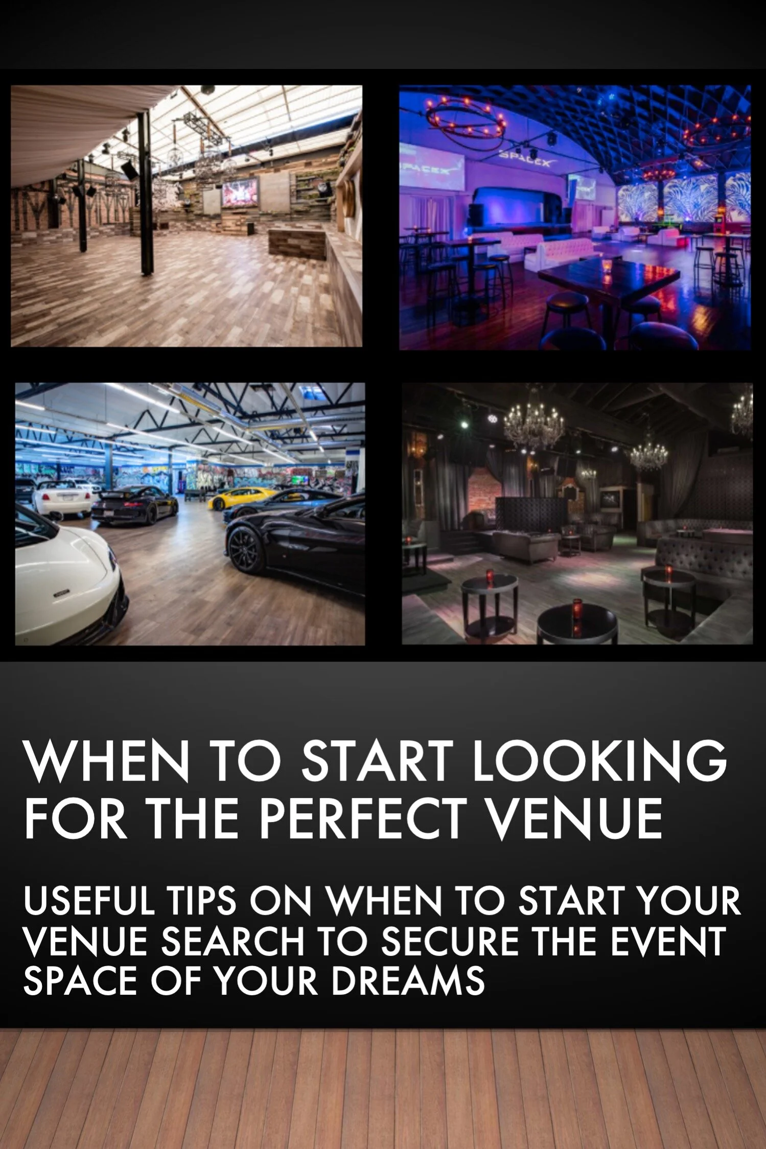 WHEN TO START LOOKING FOR THE PERFECT VENUE
