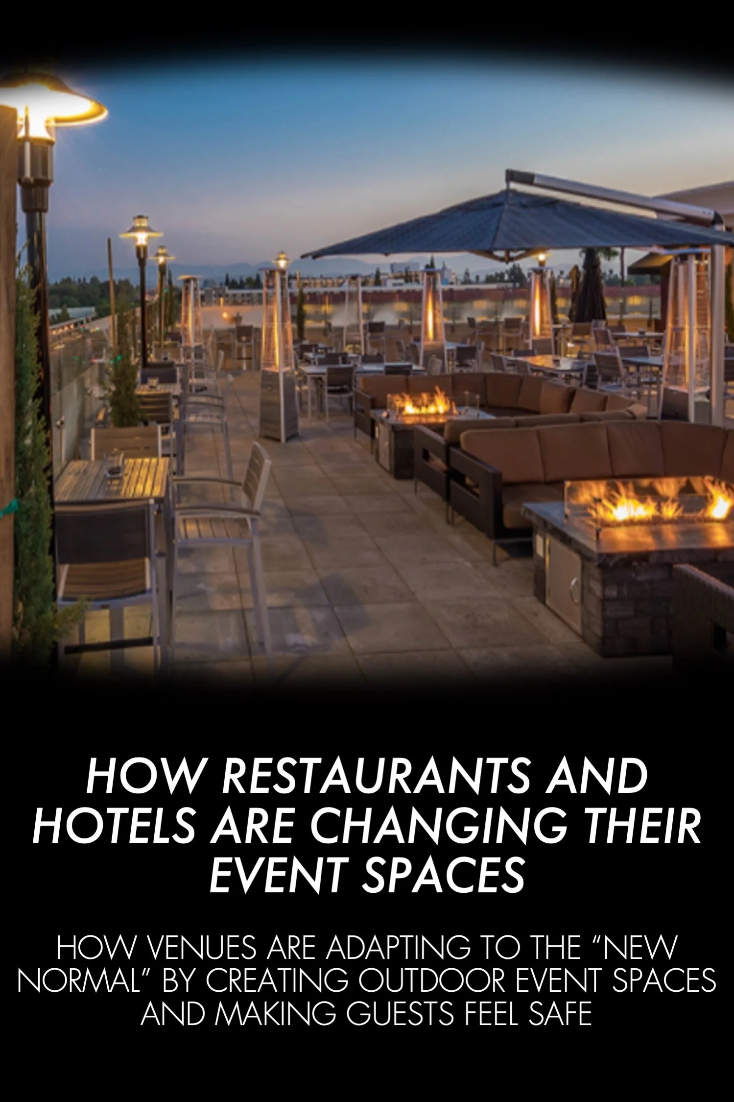 HOW HOTELS AND RESTAURANTS ARE CHANGING THEIR EVENT SPACES
