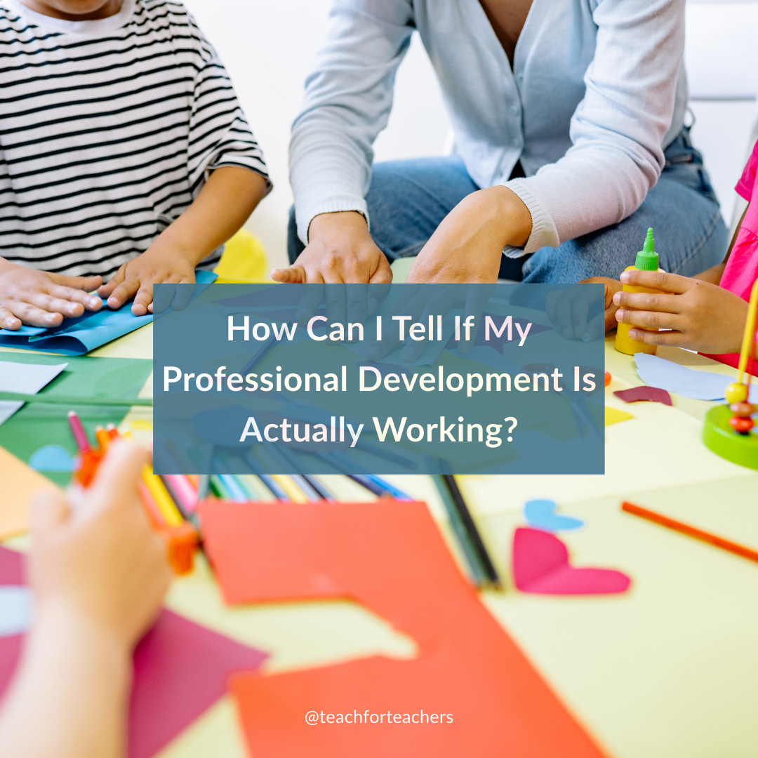 How to Know If Professional Development Is Working