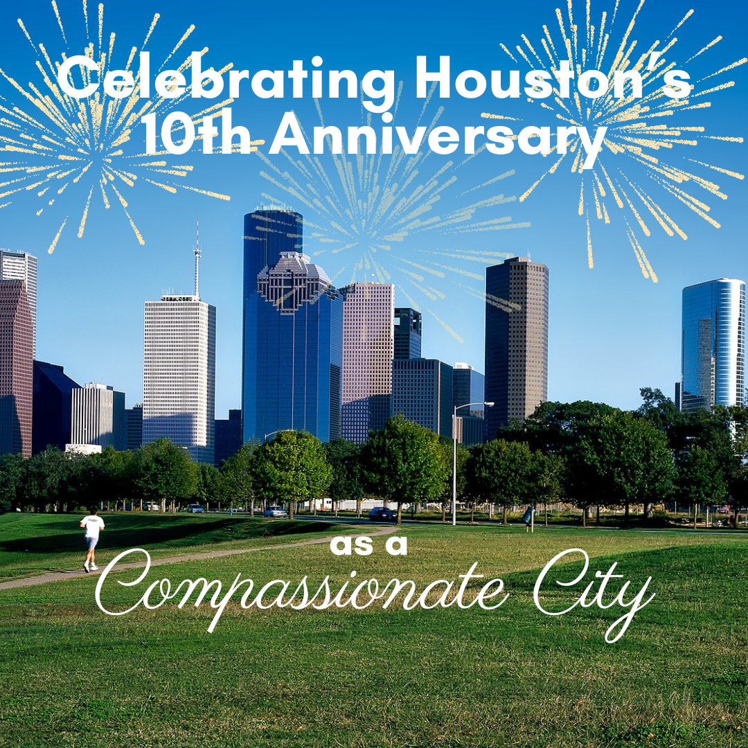 Houston’s 10th Anniversary as a Compassionate City Celebration