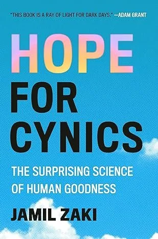 Seasonal Book Study: HOPE FOR CYNICS: The Surprising Science of Human Goodness by Jamil Zaki