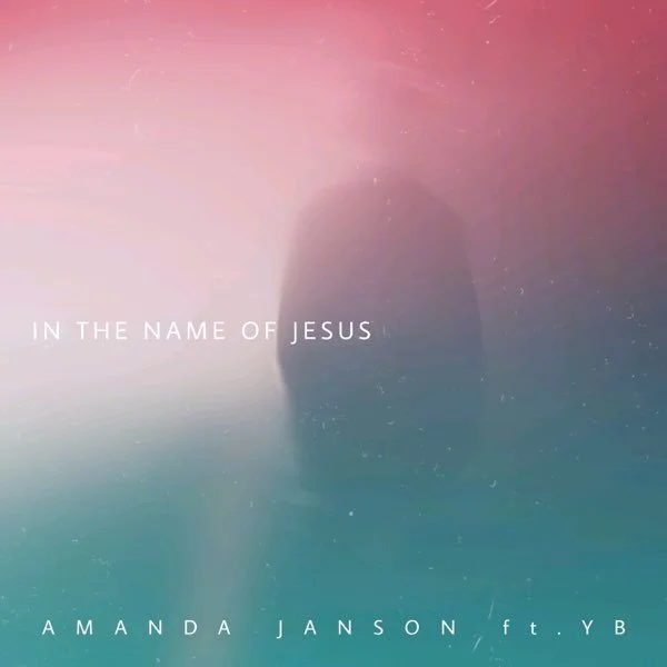 In the Name of Jesus - Amanda Janson ft. YB