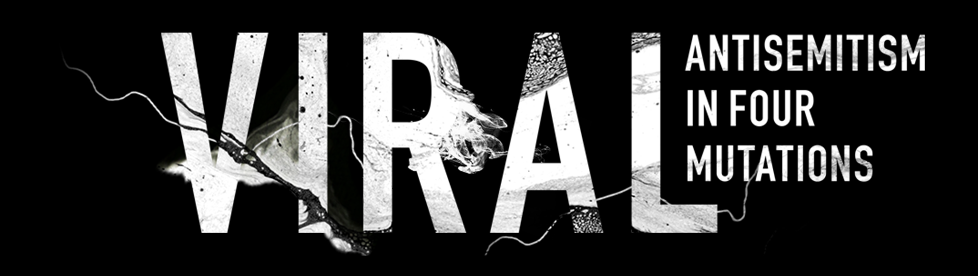 Viral: Antisemitism in Four Mutations