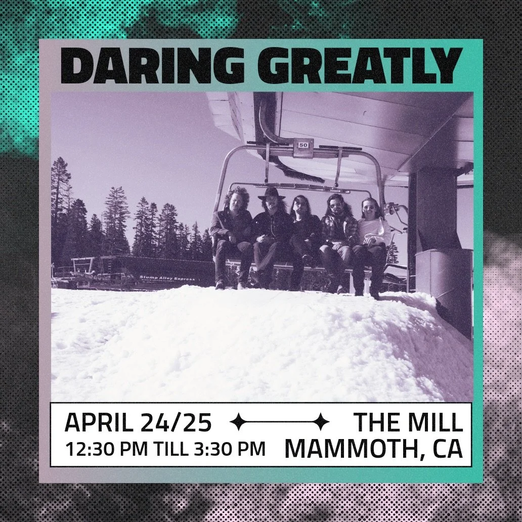 Back at the @themillmammoth in two weeks✌️April 24th &amp; 25th &bull; 12:30 PM till 3:30 PM 🕧 
We&rsquo;ll be playing on the sundeck. 
See you there if you&rsquo;re around. 🌞❄️🦣 
#DaringGreatly #TheMillMammoth #mammoth #california #mammothmountai