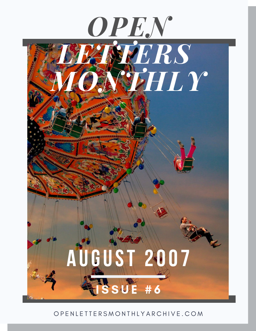 Open Letters Monthly Archive August 2007