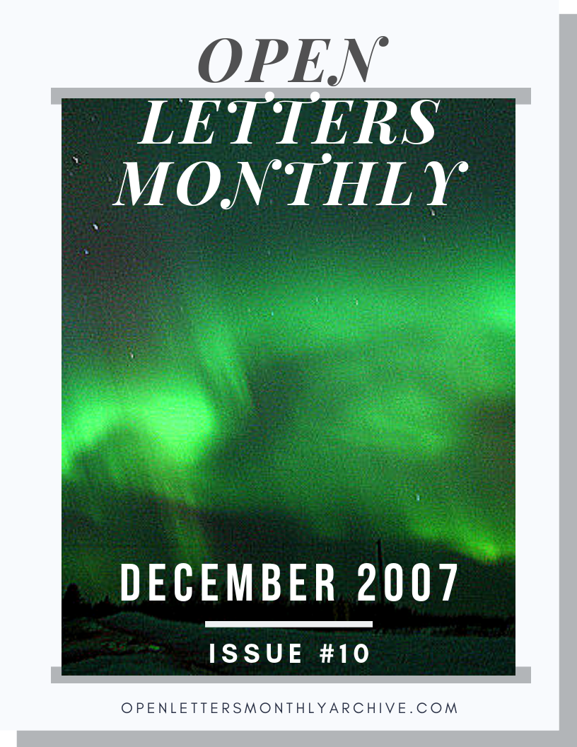Open Letters Monthly Archive December 2007 Issue 10