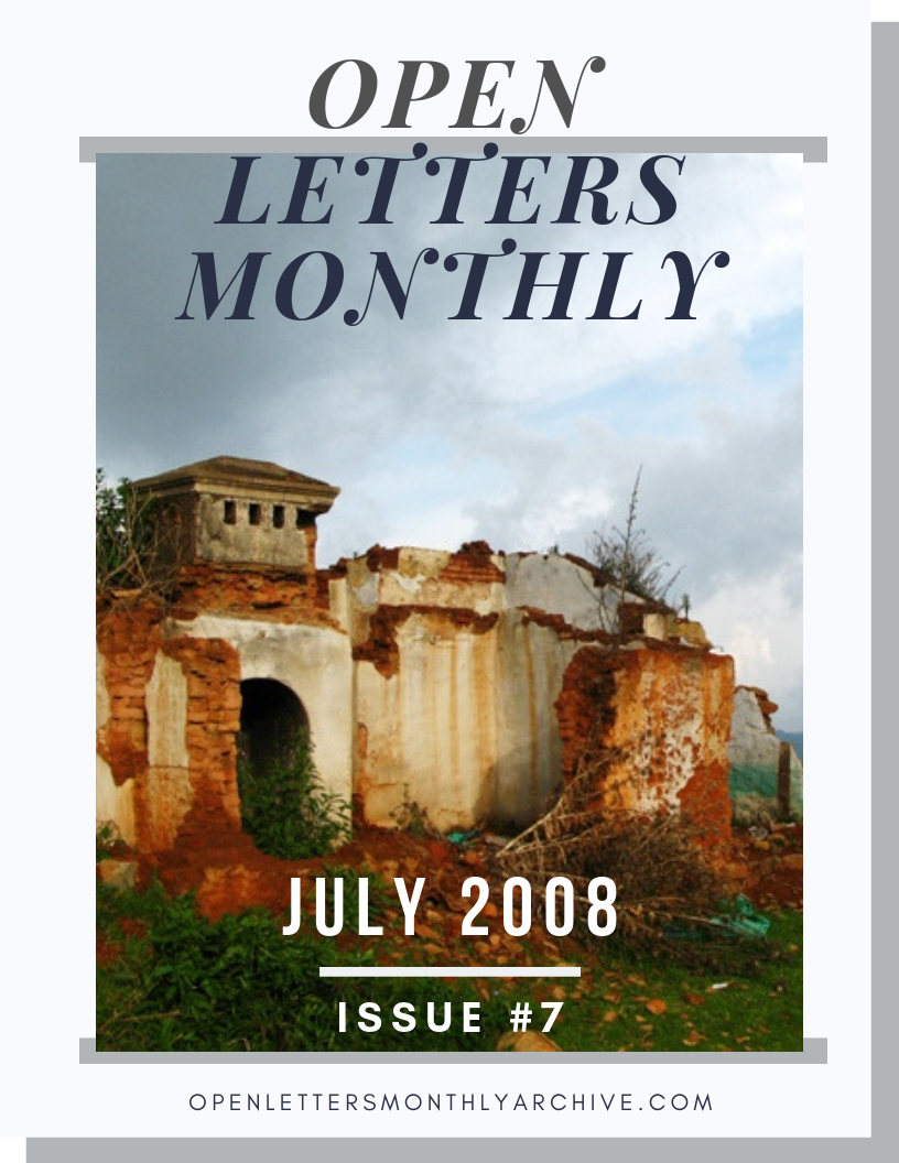 Open Letters Monthly Archive July 2008 Issue 7