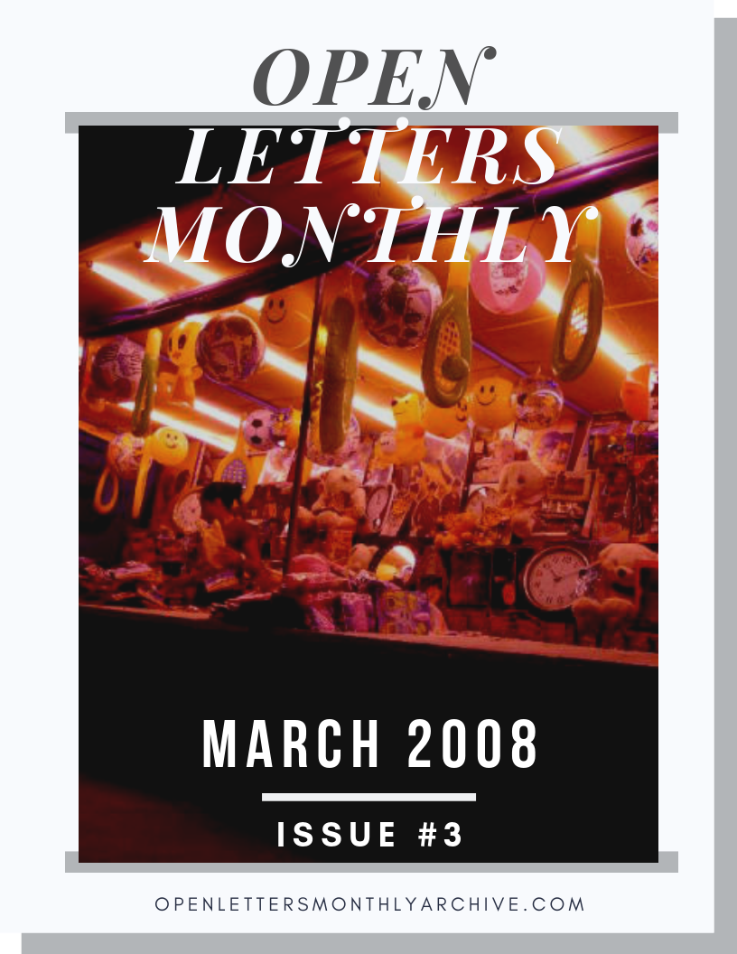 Open Letters Monthly Archive March 2008 Issue 3