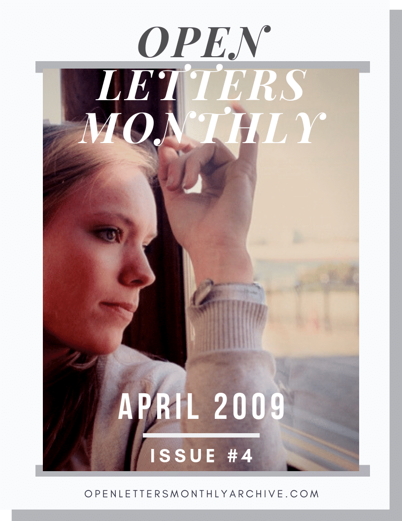 Open Letters Monthly Archive April 2009 Issue 4