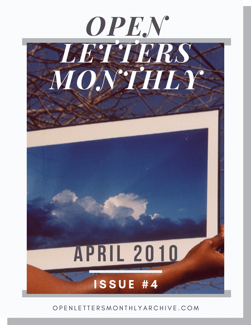 Open Letters Monthly Archive April 2010 Issue 4