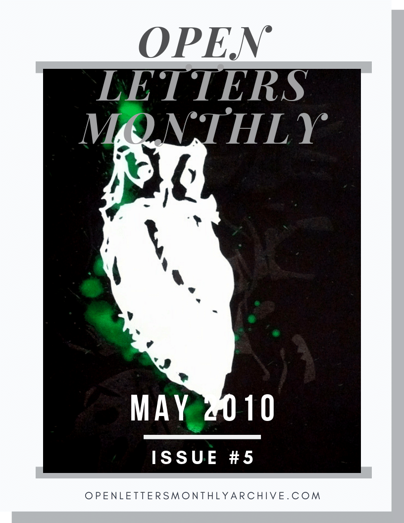 Open Letters Monthly Archive May 2010 Issue 5