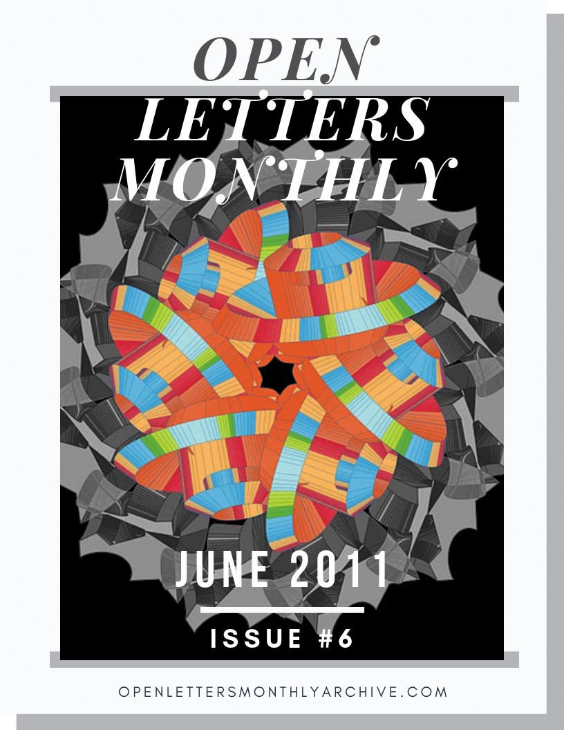 Open Letters Monthly Archive June 2011 Issue 6