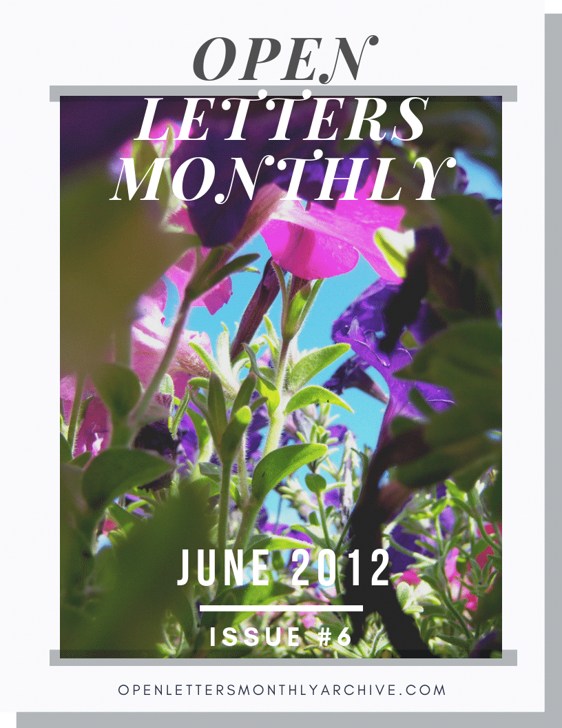 Open Letters Monthly Archive June 2012 Issue 6