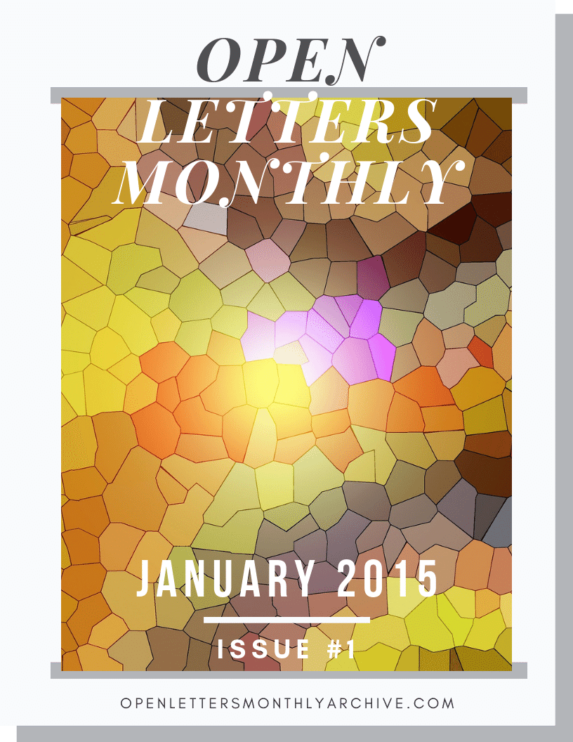 Open Letters Monthly Archive January 2015 Issue 1