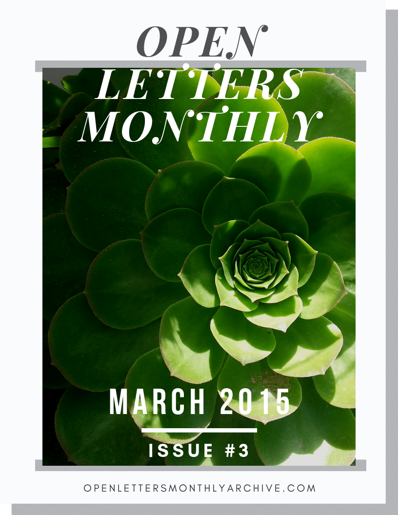 Open Letters Monthly Archive March 2015 Issue 3