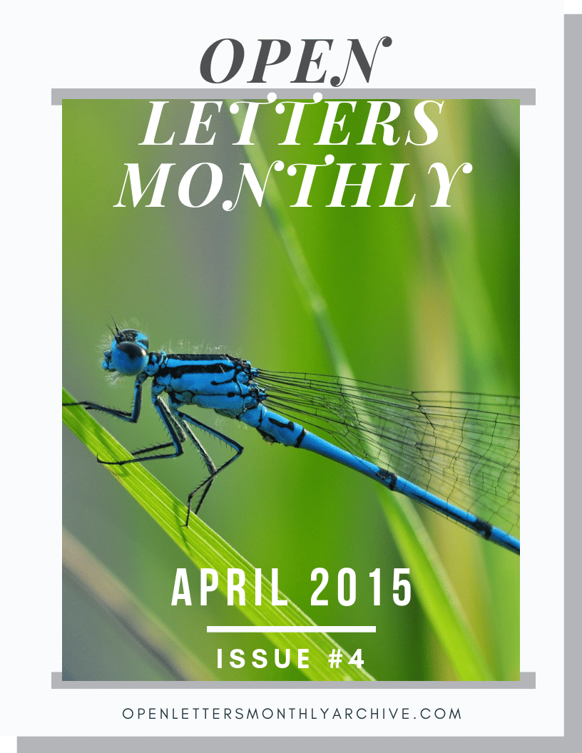 Open Letters Monthly Archive April 2015 Issue 4