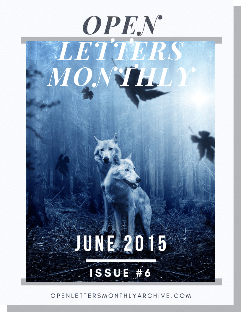 Open Letters Monthly Archive June 2015 Issue 6