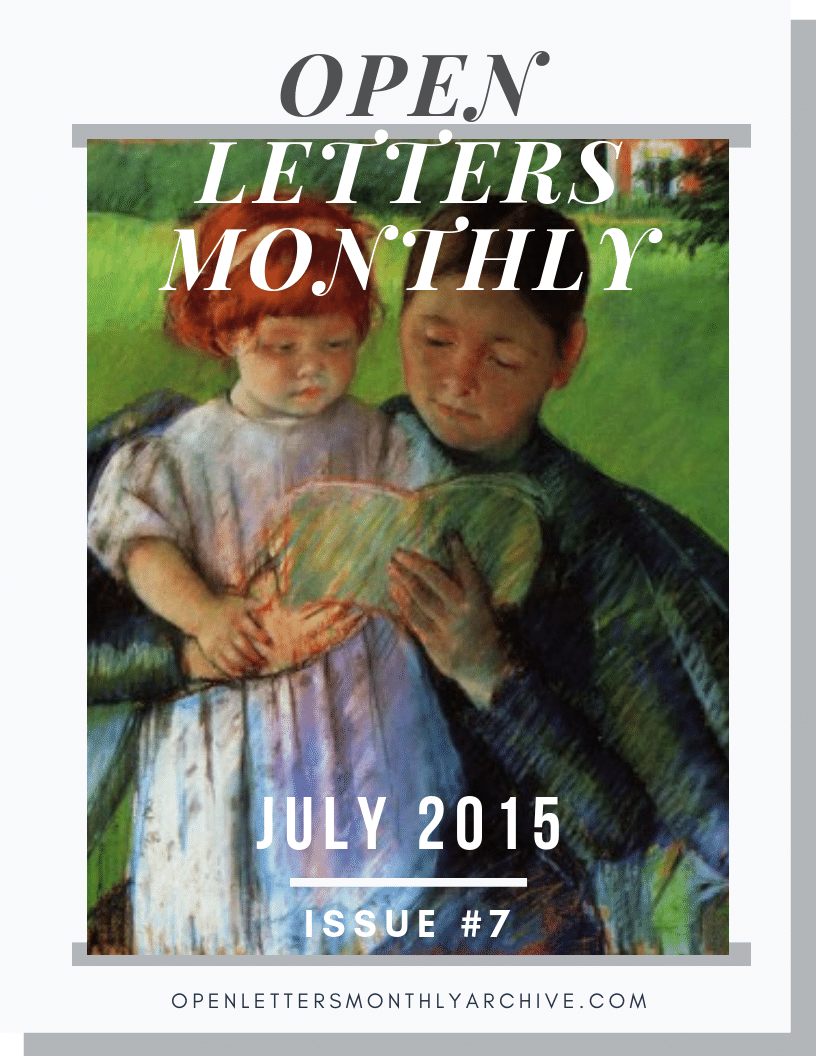 Open Letters Monthly Archive July 2015 Issue 7