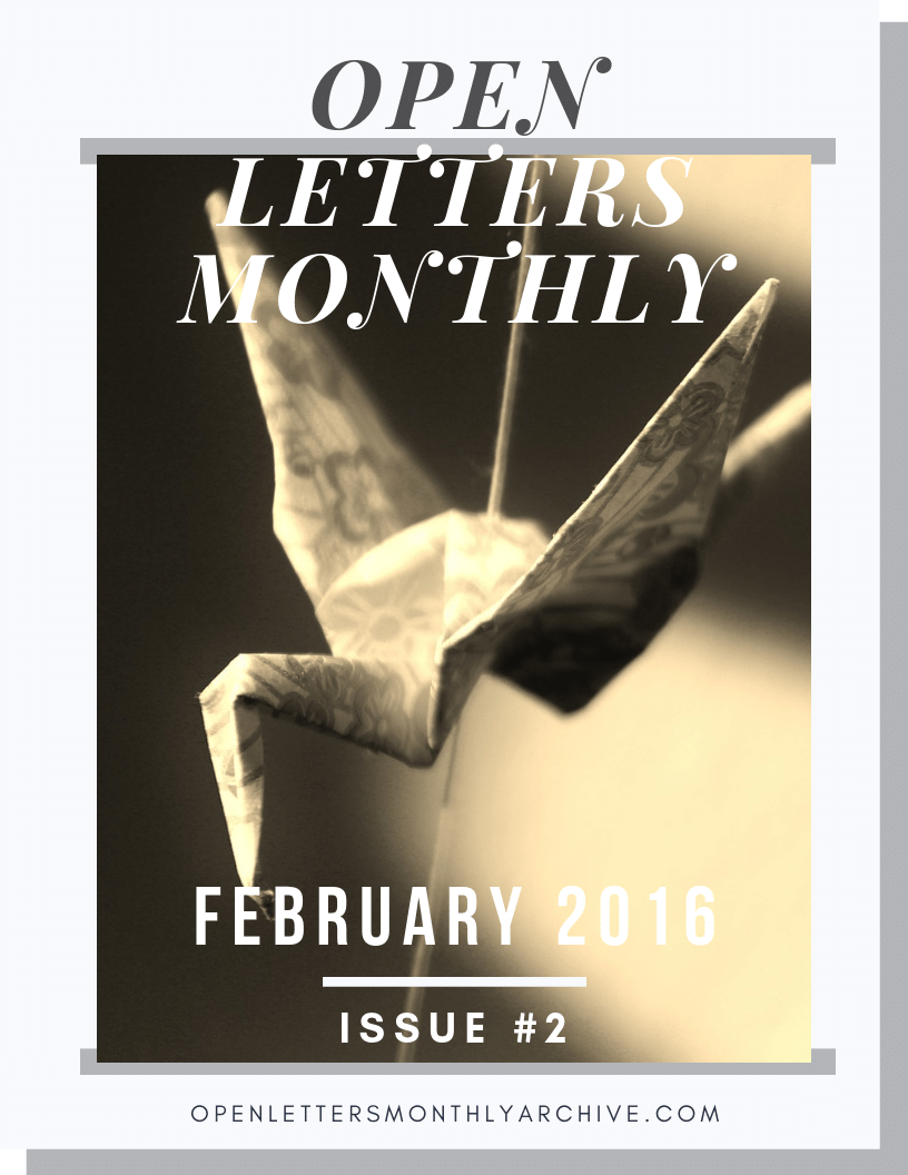 Open Letters Monthly Archive February 2016 Issue 2